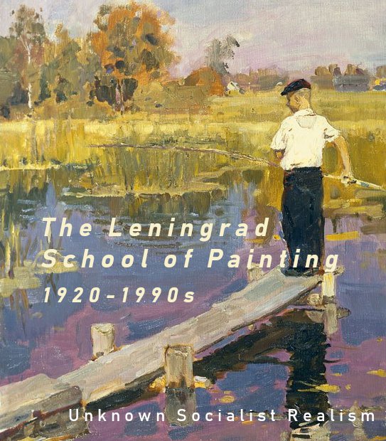 Unknown Socialist Realism: The Leningrad School of Painting 1920-1990s - Introduction