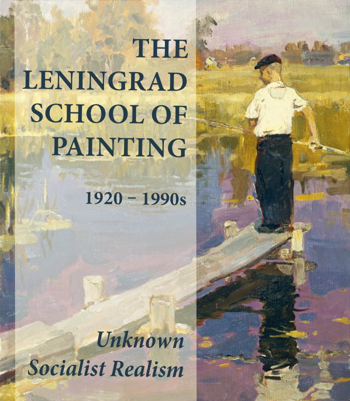 Unknown Socialist Realism: The Leningrad School of Painting 1920-1990s - Introduction