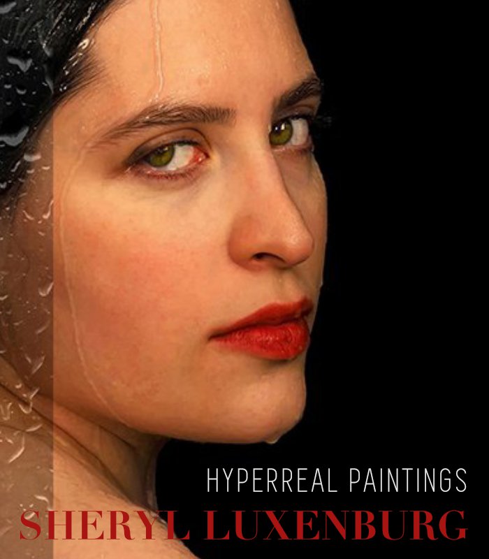Sheryl Luxenburg
Canadian Hyperreal Painter