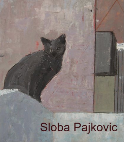 Exhibition of Sloba Pajkovic