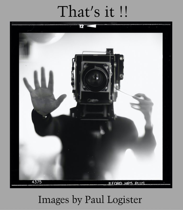 That's it !! - Images - by Paul Logister